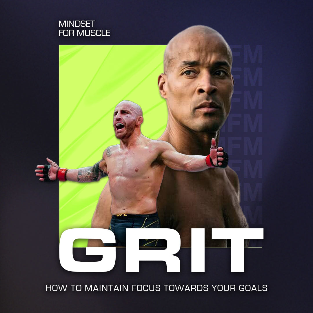 Mindset For Muscle #2 - Grit: How to maintain focus towards your goals